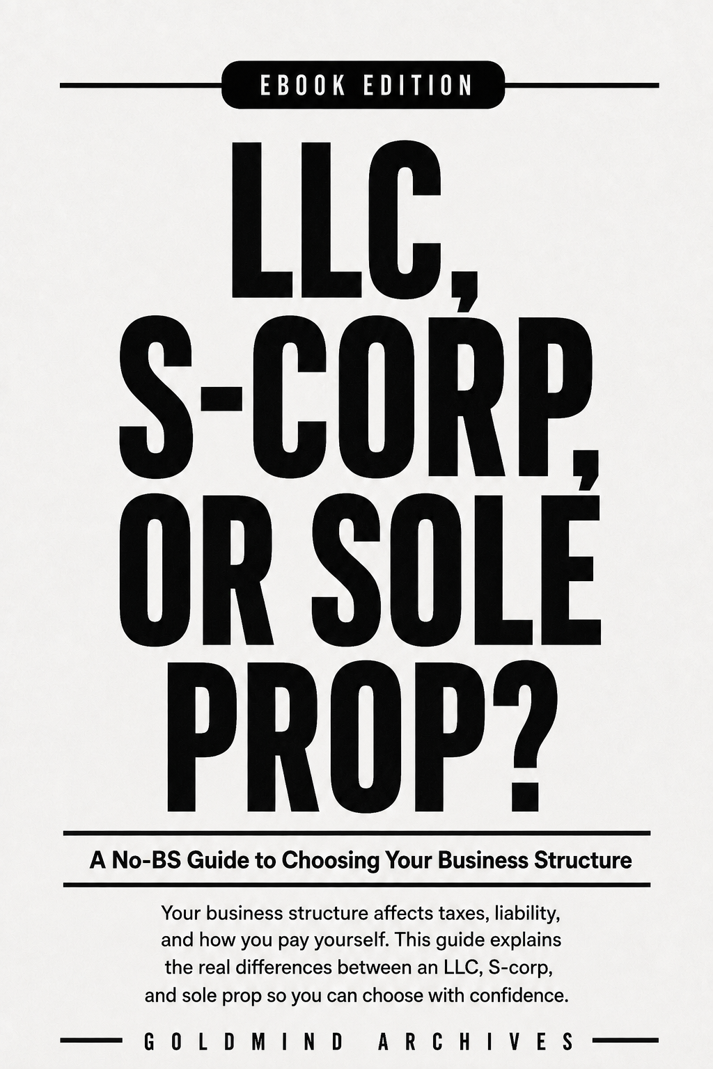 LLC, S-Corp, or Sole Prop? cover