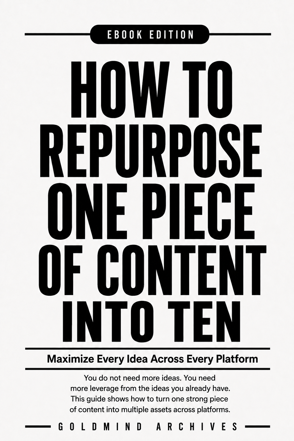 How to Repurpose One Piece of Content Into Ten cover